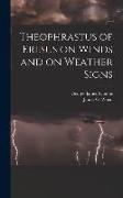 Theophrastus of Eresus on Winds and on Weather Signs