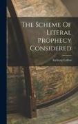 The Scheme Of Literal Prophecy Considered