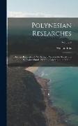 Polynesian Researches: During a Residence of Nearly Eight Years in the Society and Sandwich Islands. From the Latest London Edition, Volume 4