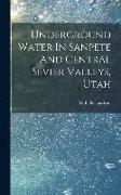 Underground Water In Sanpete And Central Sevier Valleys, Utah