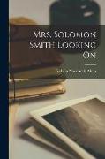 Mrs. Solomon Smith Looking On
