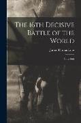 The 16th Decisive Battle of the World: Gettysburg