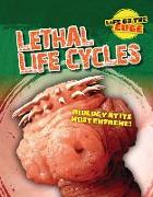 Lethal Life Cycles: Biology at Its Most Extreme!