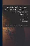 An Inquiry Into The Nature And Causes Of The Wealth Of Nations: In Three Volumes. With Notes, And An Additional Volume, Volume 2