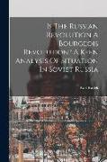 Is The Russian Revolution A Bourgeois Revolution? A Keen Analysis Of Situation In Soviet Russia