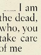 I Am The Dead, Who, You Take Care of Me