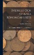 Sveriges Och Svenska Konungahusets: Minnespenningar Praktmynt Och Belöningsmedaljer, Volume 2