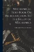 Mechanical Text-Book Or Introduction To The Study of Mechanics