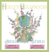 Holly's Hollyhocks Around the World