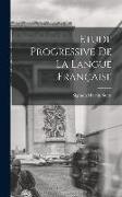 Etude Progressive de la Langue Française