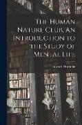The Human Nature Club, An Introduction to the Study of Mental Life