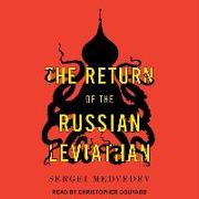 The Return of the Russian Leviathan