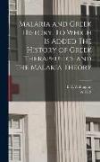 Malaria and Greek History. To Which is Added The History of Greek Therapeutics and the Malaria Theory
