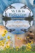 My Life in Reflection: 101Poems of Love, War, Satire & Death &: 101Poems of Love, War, Satire &: 101Poems