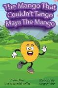 The Mango that Couldn't Tango