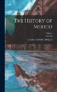 The History of Mexico, Volume I