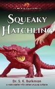 Squeaky Hatchling: The Dragon Doc Tales: A Novelette
