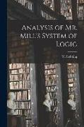 Analysis of Mr. Mill's System of Logic