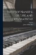 Fridtjof Nansen, his Life and Explorations