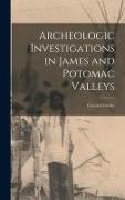 Archeologic Investigations in James and Potomac Valleys