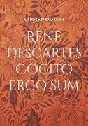 René Descartes Cogito ergo sum