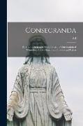 Consecranda: Rites and Ceremonies Observed at the Consecration of Churches, Altars, Altarstones, Chalices and Patens