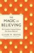 The Magic of Believing: The Complete Original Edition
