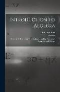 Introduction to Algebra: Designed for Use in Our Public Schools ... and for Preparatory Departments of Colleges
