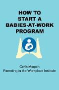 How to Start a Babies-at-Work Program