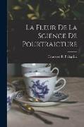 La Fleur De La Science De Pourtraicture