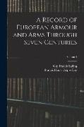 A Record of European Armour and Arms Through Seven Centuries, Volume 4