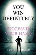 YOU WIN DEFINITELY SUCCESS IS IN YOUR HAND