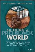 Building A Pro-Black World