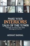 Make Your Interiors Talk of the Town