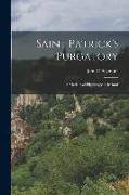 Saint Patrick's Purgatory: A Mediaeval Pilgrimage in Ireland