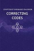 Cryptosystems based on Error correcting codes