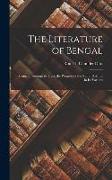 The Literature of Bengal: Being an Attempt to Trace the Progress of the National Mind in Its Various
