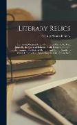 Literary Relics: Containing Original Letters From King Charles Ii., King James Ii., the Queen of Bohemia, Swift, Berkeley, Addison, Ste