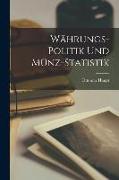 Währungs-Politik und Münz-Statistik