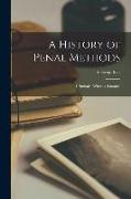 A History of Penal Methods, Criminals, Witches, Lunatics