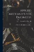 Applied Mechanics for Engineers, a Text-book for Engineering Students