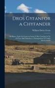 Dros Gyfanfor a Chyfandir: Sef Hanes Taith Or Gymru at Lanau Y Mor Tawelog Ac Yn Ol Tryw Brif Dalaethau a Thiriogaethau Yr Undeb Americanaidd