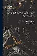 The Extrusion of Metals