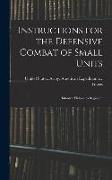 Instructions for the Defensive Combat of Small Units: Infantry: Platoon to Regiment