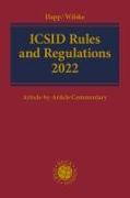 ICSID Rules and Regulations 2022: Article-By-Article Commentary