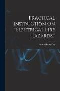 Practical Instruction On "Electrical Fire Hazards,"