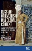 Russian Orientalism in a Global Context