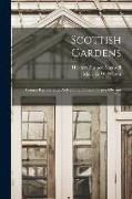 Scottish Gardens, Being a Representative Selection of Different Types, old and New