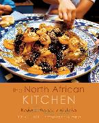 The North African Kitchen: Regional Recipes and Stories: 15-Year Anniversary Edition