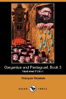 Gargantua and Pantagruel, Book 3 (Illustrated Edition) (Dodo Press)